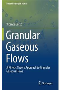 Granular Gaseous Flows