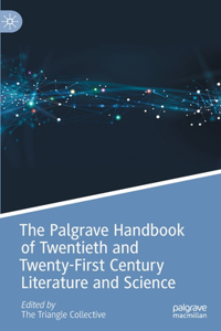 Palgrave Handbook of Twentieth and Twenty-First Century Literature and Science