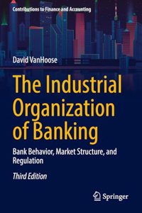 The Industrial Organization of Banking