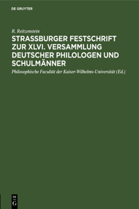Strassburger Festschrift Zur XLVI. Versammlung Deutscher Philologen Und Schulmänner
