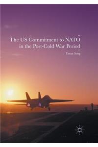 Us Commitment to NATO in the Post-Cold War Period