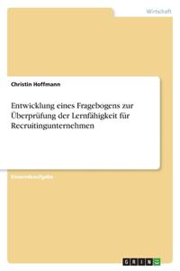 Entwicklung eines Fragebogens zur Überprüfung der Lernfähigkeit für Recruitingunternehmen