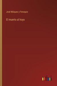 muerto al hoyo