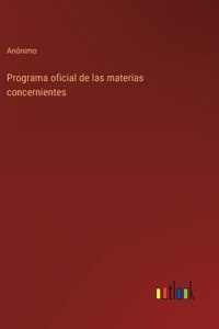 Programa oficial de las materias concernientes