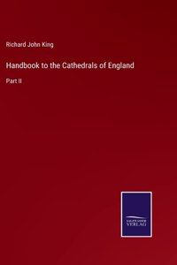 Handbook to the Cathedrals of England