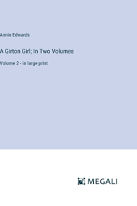 Girton Girl; In Two Volumes