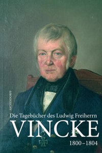 Die Tagebucher Des Ludwig Freiherrn Vincke 1789-1844; Band 4