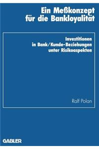 Ein Meßkonzept für die Bankloyalität
