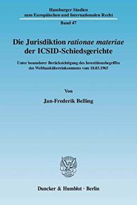 Die Jurisdiktion Rationae Materiae Der Icsid-Schiedsgerichte