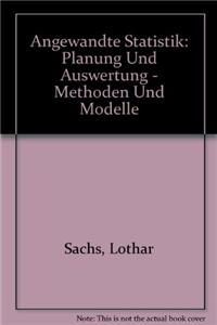 Angewandte Statistik: Planung Und Auswertung - Methoden Und Modelle