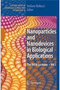 Nanoparticles and Nanodevices in Biological Applications