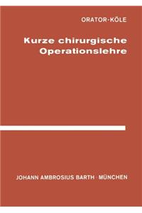 Kurze Chirurgische Operationslehre