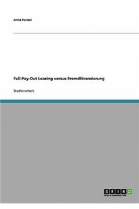 Full-Pay-Out Leasing versus Fremdfinanzierung