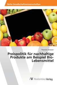 Preispolitik für nachhaltige Produkte am Beispiel Bio-Lebensmittel