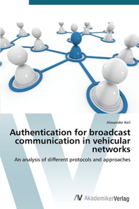 Authentication for broadcast communication in vehicular networks