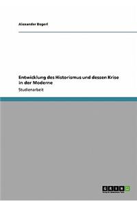 Entwicklung des Historismus und dessen Krise in der Moderne