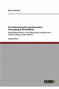 Die Entwicklung der psychiatrischen Versorgung in Deutschland