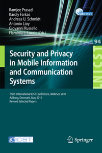 Security and Privacy in Mobile Information and Communication Systems