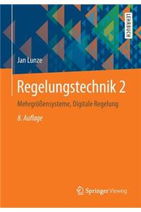 Regelungstechnik 2: Mehrgrossensysteme, Digitale Regelung