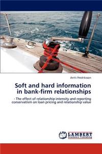 Soft and hard information in bank-firm relationships
