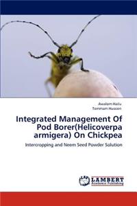 Integrated Management Of Pod Borer(Helicoverpa armigera) On Chickpea