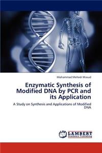 Enzymatic Synthesis of Modified DNA by PCR and Its Application
