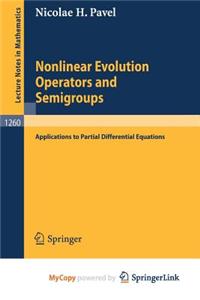 Nonlinear Evolution Operators and Semigroups