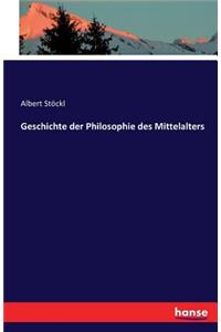 Geschichte der Philosophie des Mittelalters