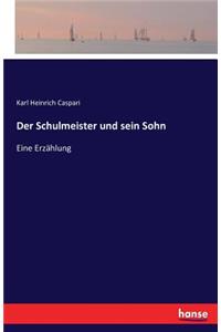 Schulmeister und sein Sohn