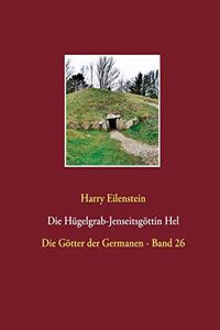 Die Hügelgrab-Jenseitsgöttin Hel
