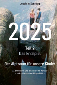 2025 - Das Endspiel