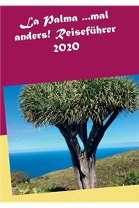 La Palma ...mal anders! Reiseführer 2020