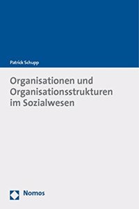 Organisationen Und Organisationsstrukturen Im Sozialwesen