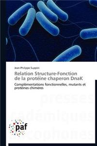 Relation Structure-Fonction de la Protéine Chaperon Dnak