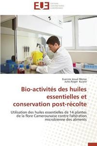 Bio-Activités Des Huiles Essentielles Et Conservation Post-Récolte