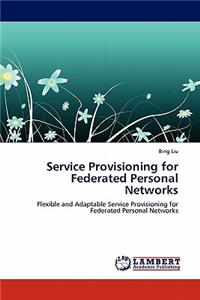 Service Provisioning for Federated Personal Networks