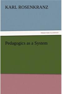 Pedagogics as a System