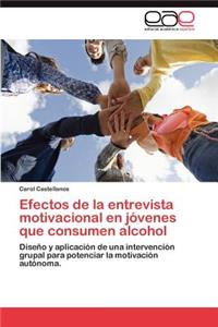 Efectos de La Entrevista Motivacional En Jovenes Que Consumen Alcohol