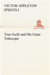 Tom Swift and His Giant Telescope