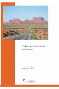 Volker, Seine Wirrfahrten Und Irrsale