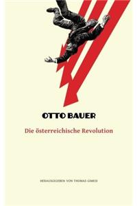 Die Osterreichische Revolution: Volume 4 (Otto Bauer  Ausgewählte Schriften)