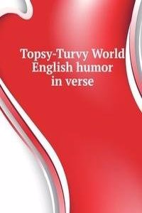 Topsy-Turvy World