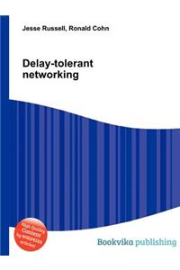Delay-Tolerant Networking
