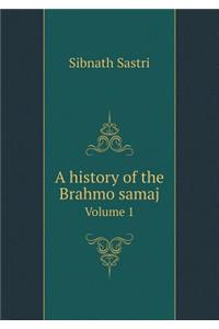 A History of the Brahmo Samaj Volume 1