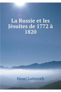 La Russie Et Les Jésuites de 1772 À 1820