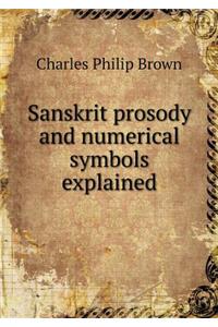 Sanskrit Prosody and Numerical Symbols Explained