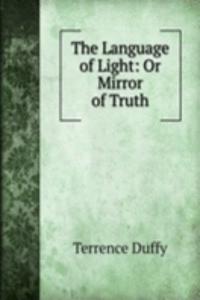 Language of Light: Or Mirror of Truth