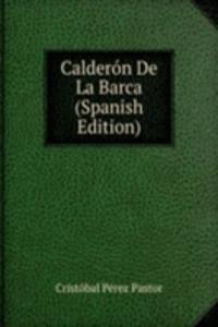 Calderon De La Barca (Spanish Edition)