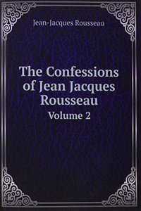 Confessions of Jean Jacques Rousseau