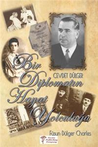 Bir Diplomatın Hayat Yolculugu